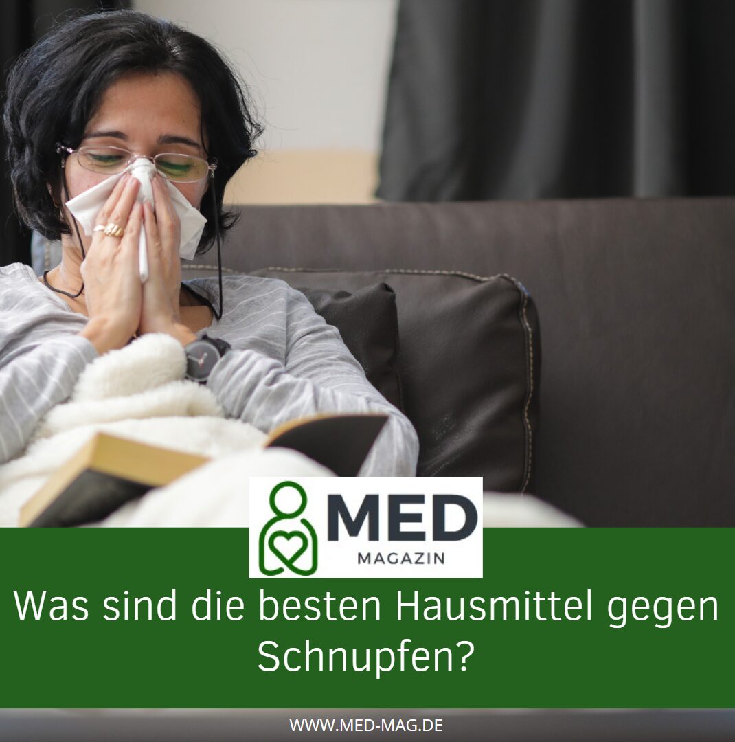 Was sind die besten Hausmittel Gegen Schnupfen