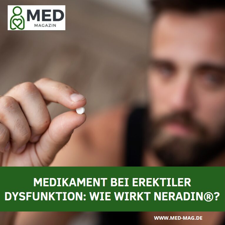 Medikament bei erektiler Dysfunktion: Wie wirkt Neradin®? Medikament bei erektiler Dysfunktion: Wie wirkt Neradin®?