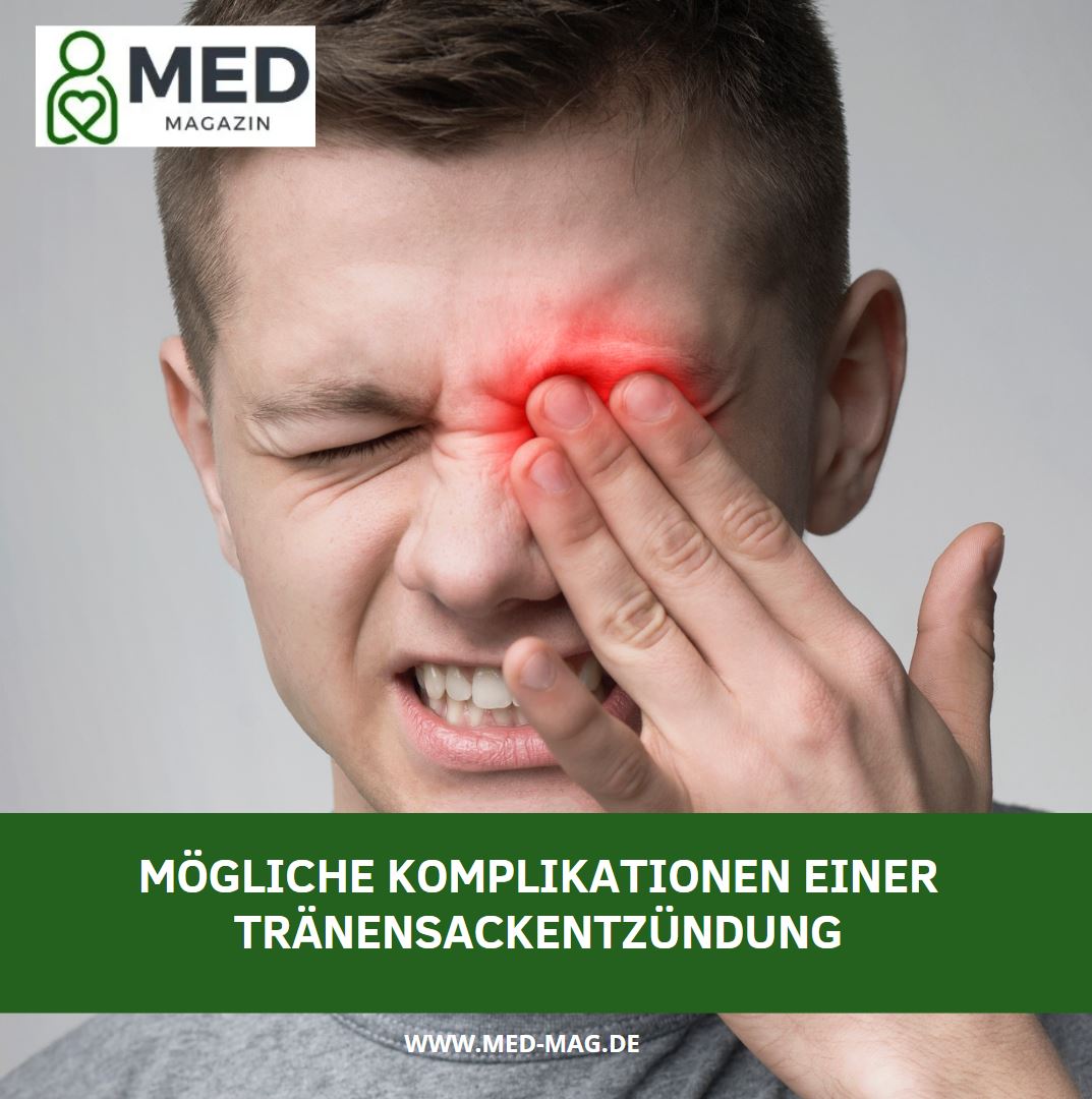 Mögliche Komplikationen einer Tränensackentzündung