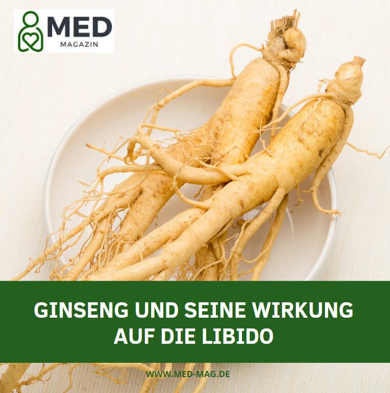 Ginseng und seine Wirkung auf die Libido
