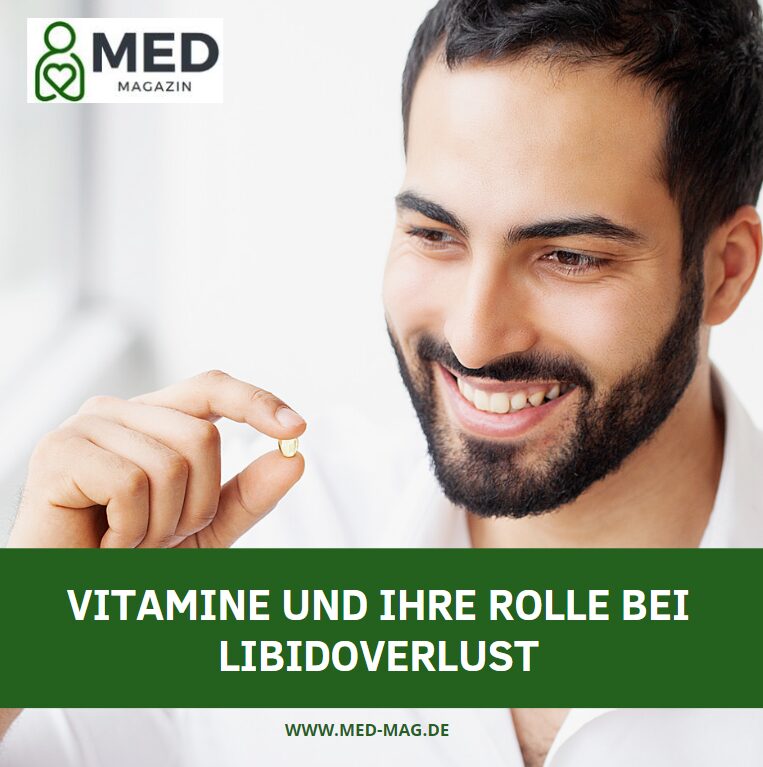 Vitamine und ihre Rolle bei Libidoverlust