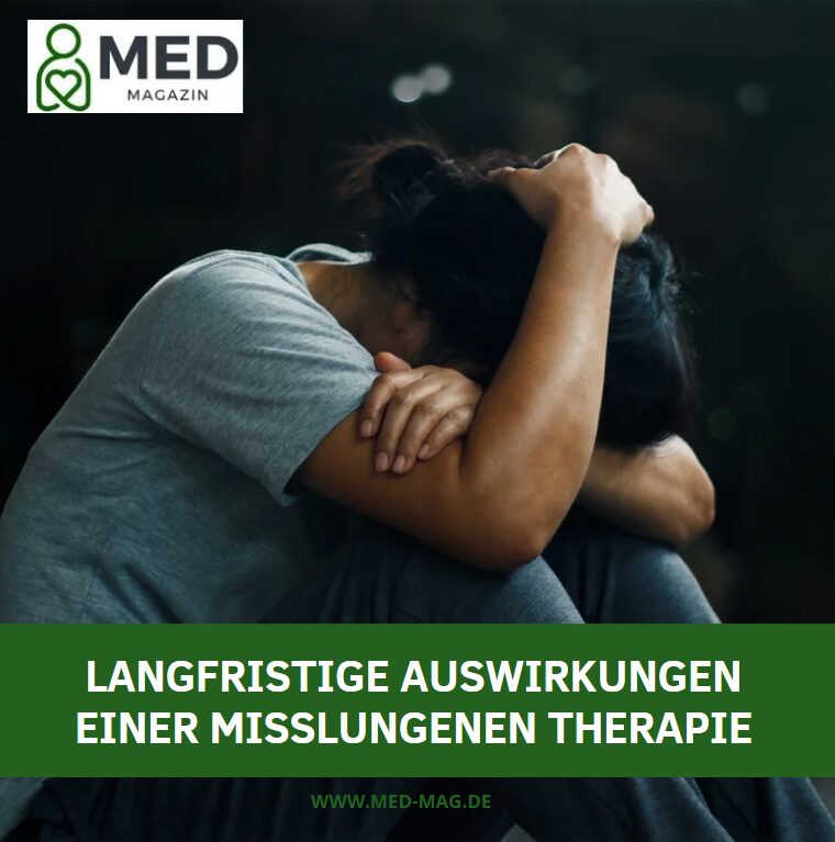 Langfristige Auswirkungen einer misslungenen Therapie