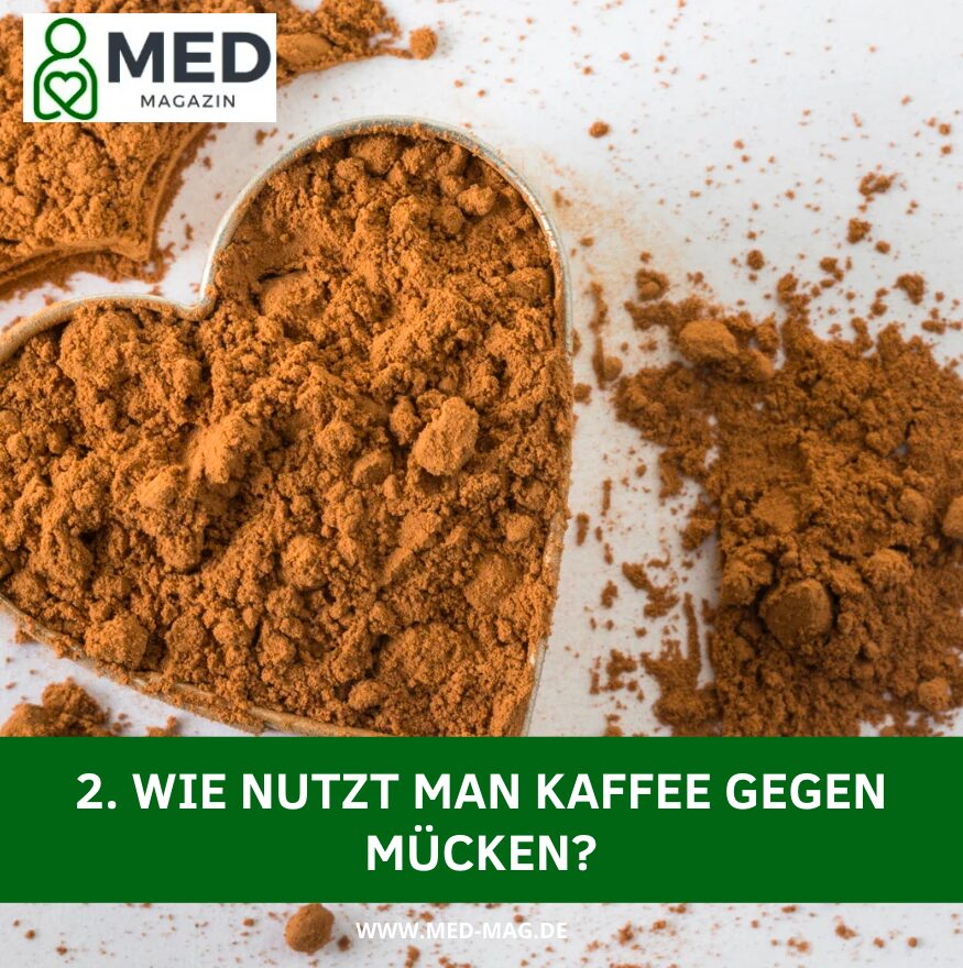 2. Wie nutzt man Kaffee gegen Mücken?