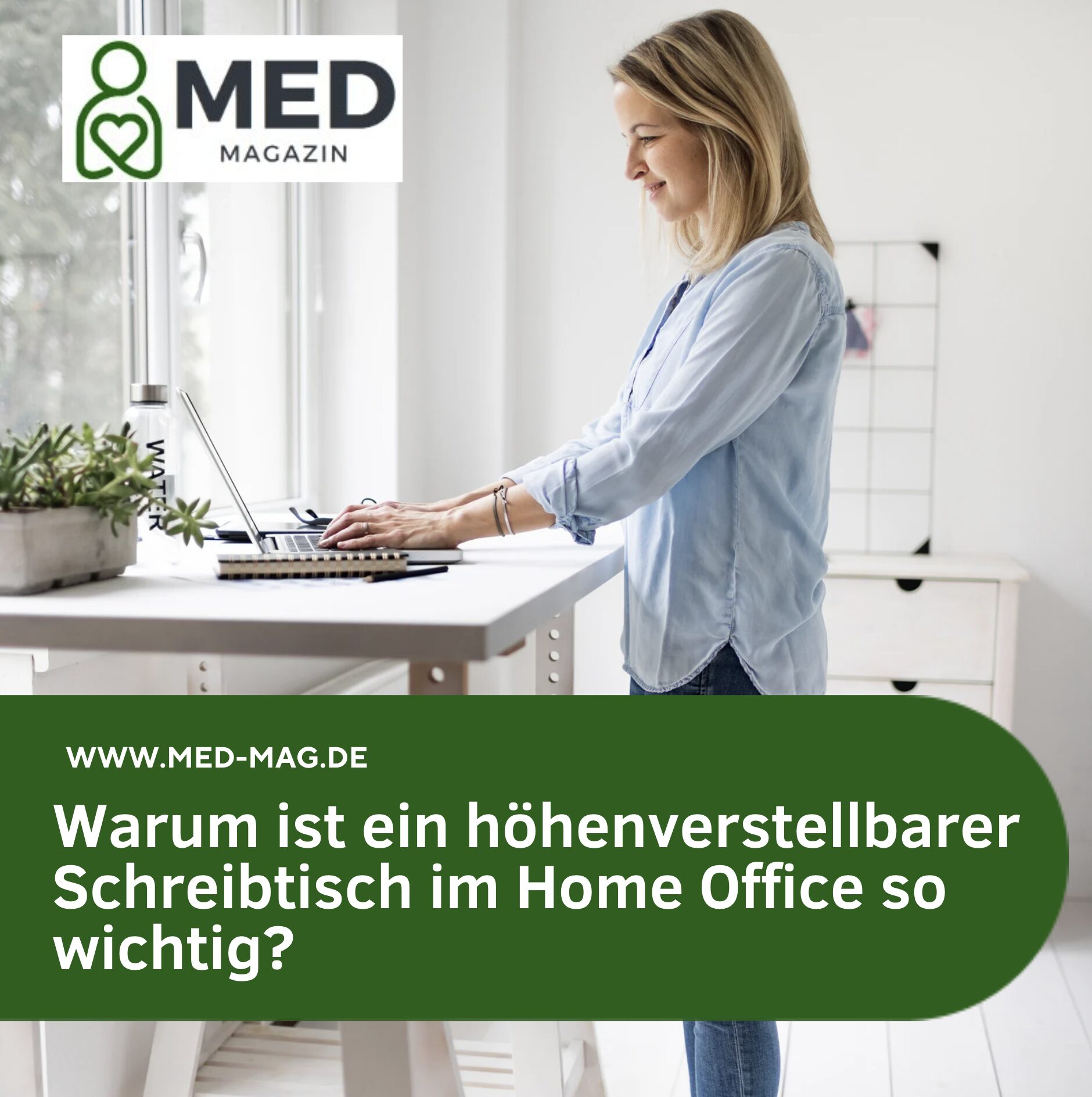 Warum ist ein höhenverstellbarer Schreibtisch im Home Office so wichtig?