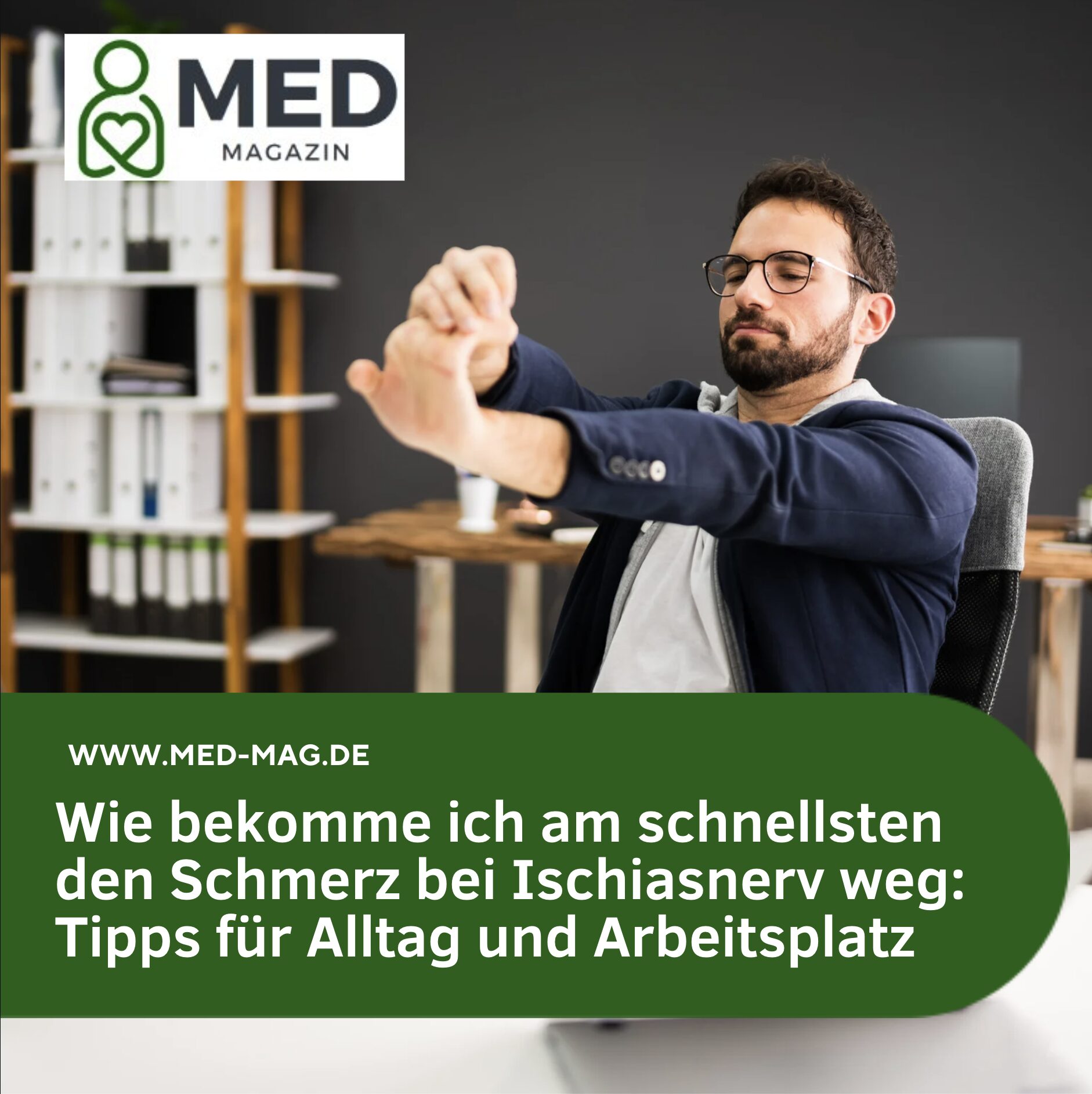 Wie bekomme ich am schnellsten den Schmerz bei Ischiasnerv weg: Tipps für Alltag und Arbeitsplatz