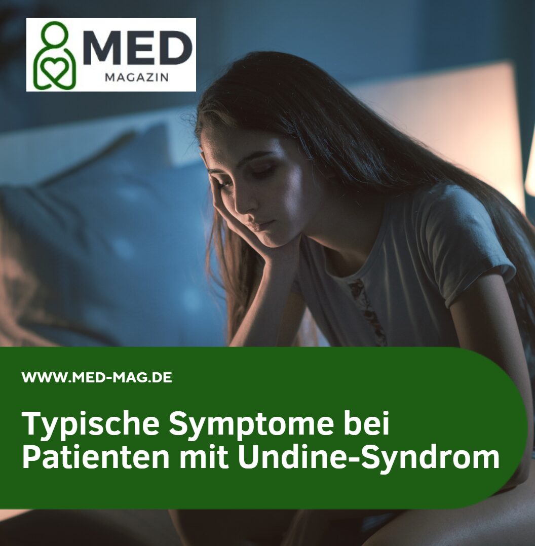 Typische Symptome bei Patienten mit Undine-Syndrom