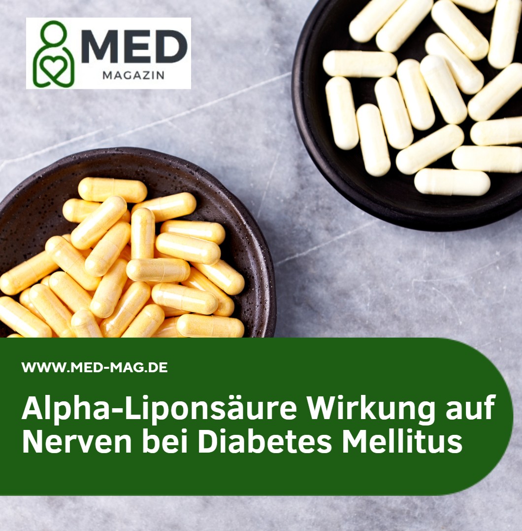 Alpha-Liponsäure Wirkung auf Nerven bei Diabetes Mellitus Alpha-Liponsäure Wirkung auf Nerven bei Diabetes Mellitus