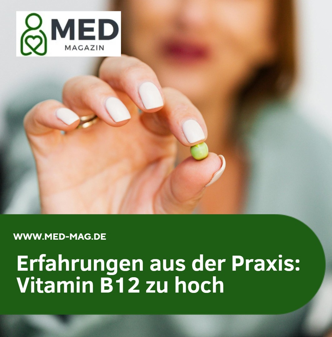Erfahrungen aus der Praxis Vitamin B12 zu hoch Erfahrungen aus der Praxis Vitamin B12 zu hoch