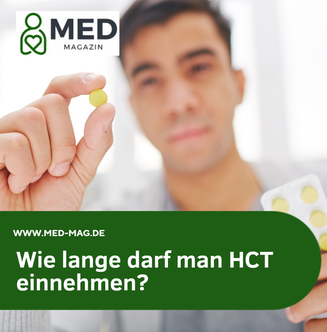 Wie lange darf man HCT einnehmen Wie lange darf man HCT einnehmen