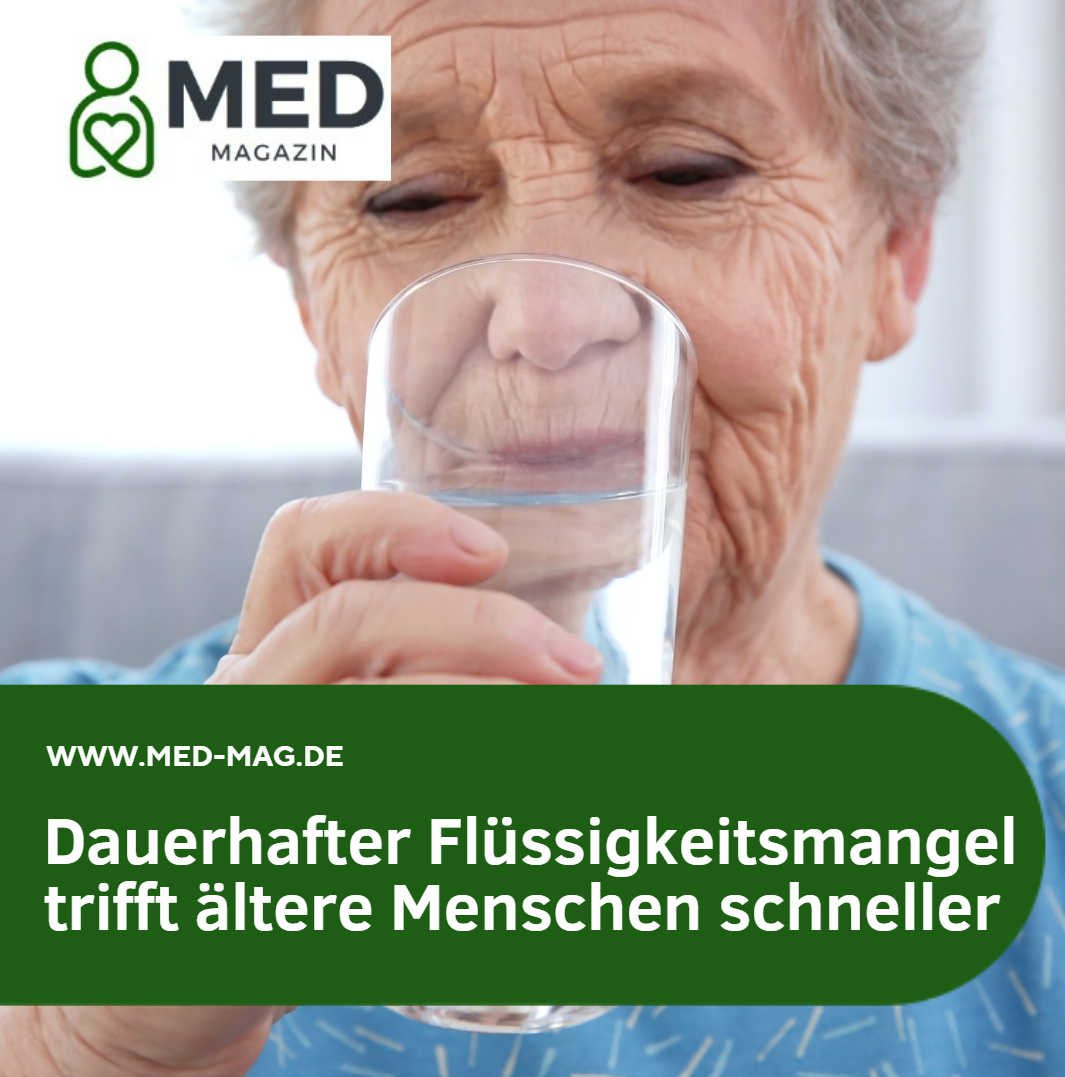 Dauerhafter Flüssigkeitsmangel trifft ältere Menschen schneller Dauerhafter Flüssigkeitsmangel trifft ältere Menschen schneller