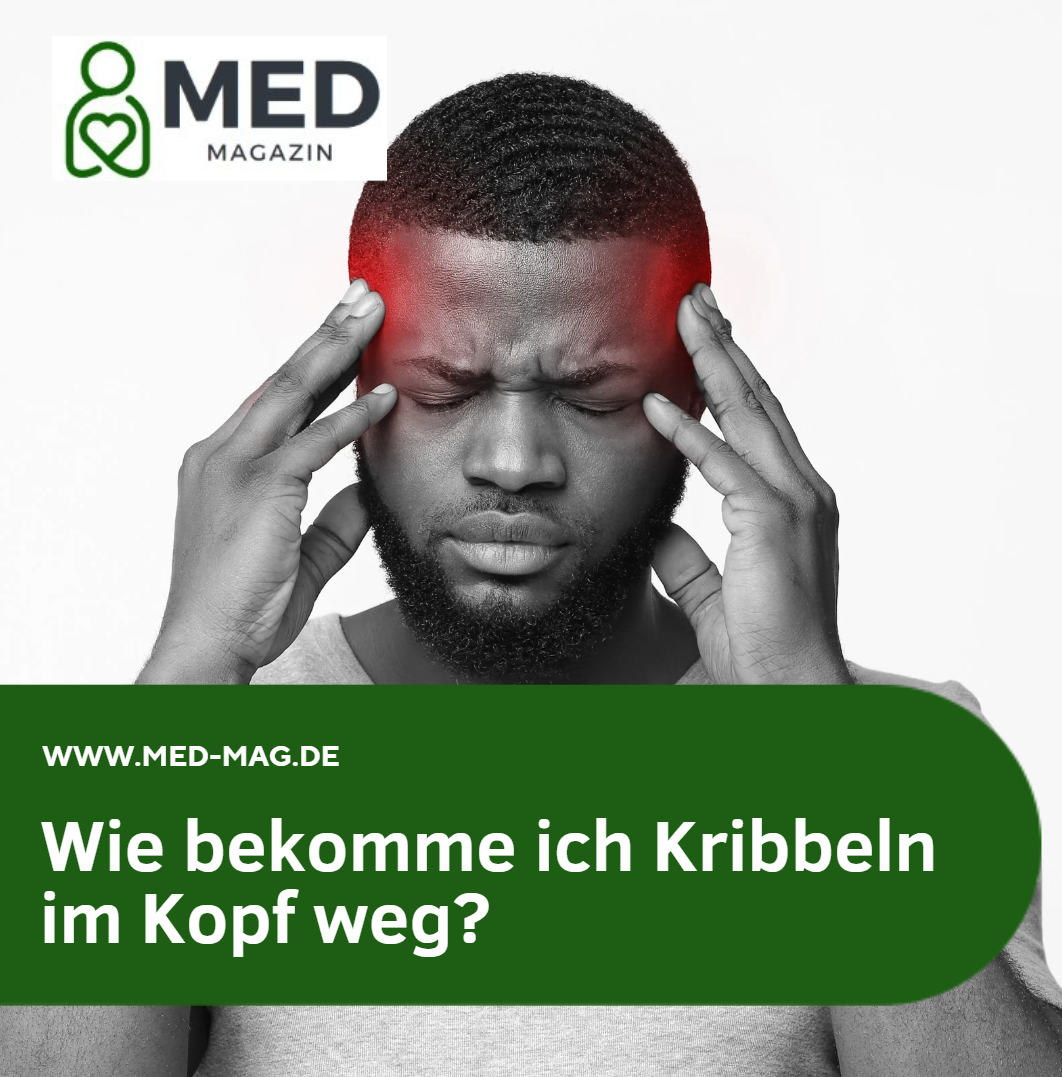 Wie bekomme ich Kribbeln im Kopf weg Wie bekomme ich Kribbeln im Kopf weg